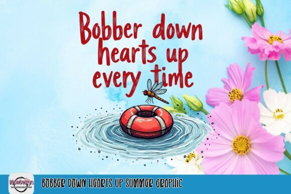 Bobber Down Hearts Up: Your Summer Graphic for Effortless Vibe