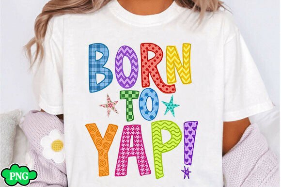 Born to Yap PNG: Doodle Design for Graphic Tees