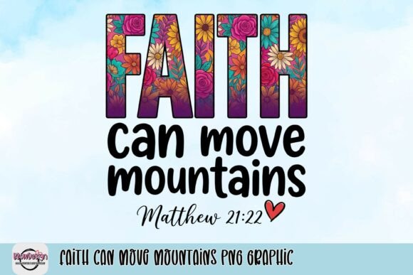 Faith Can Move Mountains: A Graphic for Uplifting Designs