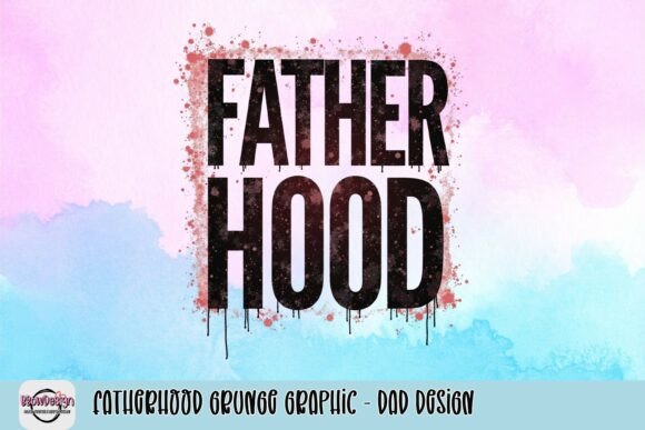 Fatherhood Grunge Graphic: Bold Dad Design